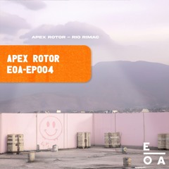 PREMIERE : Apex Rotor - Dud [EOA-EP004]