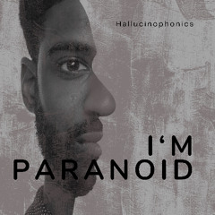 I'm Paranoid