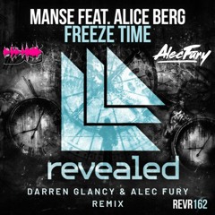 Manse Ft. Alice Berg - Freeze Time(Darren Glancy & Alec Fury Remix)Wip