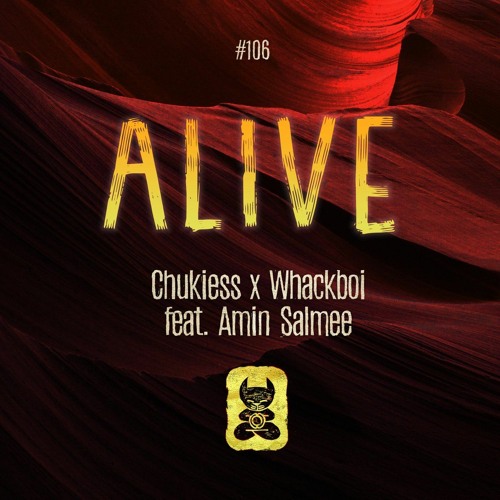Chukiess & Whackboi feat. Amin Salmee - Alive (Extended Mix)
