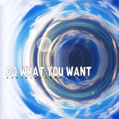 Do What You Want_Original