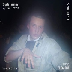Sublime 005 w/ Neutron