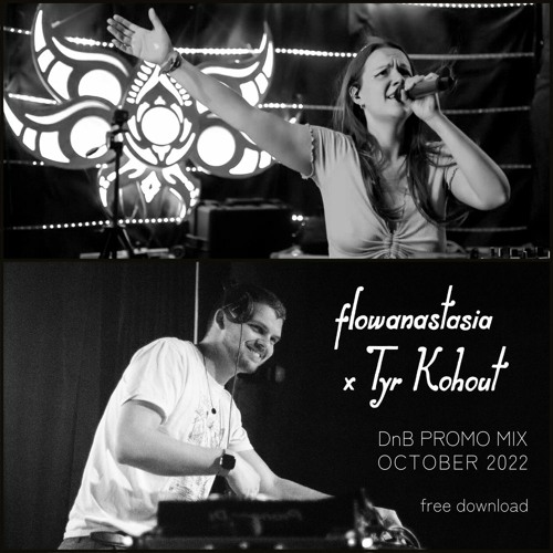 flowanastasia & Tyr Kohout DnB PROMO MIX (OCT 2022) - free download!