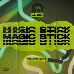 Lil Kim - Magic Stick (Helvig Edit)