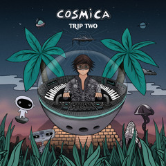 Cosmica - Trip Two