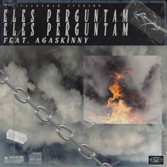 ELES PERGUNTAM Feat. AGASKINNY