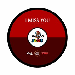 I Miss You (M4L & Emana Cheezy)