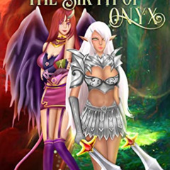 GET EPUB ✉️ The Birth of Onyx.: Fantasy Romance Light Novel Series With Gamelit Adven
