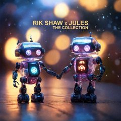 Rik Shaw & Jules - The Collection **FREE DOWNLOAD**