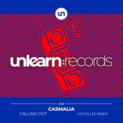 Casmalia - Calling Out (Justin Lee Remix)