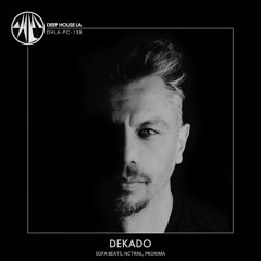 Dekado [Sofa Beats / NCTRNL / Proxima Records] - Mix #138