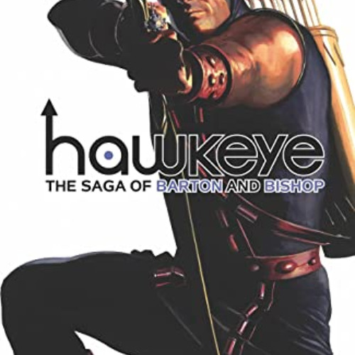 [READ] EBOOK √ Hawkeye by Fraction & Aja: The Saga of Barton and Bishop by  Matt Frac