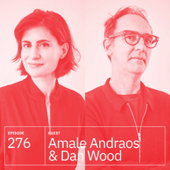 276. Amale Andraos & Dan Wood