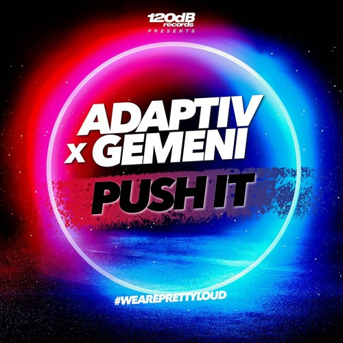 Adaptiv X Gemeni - Push It (Preview)[OUT NOW]