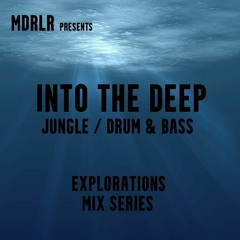 INTO THE DEEP - EXPLORATIONS MIX SERIES
