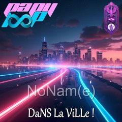 NoNaM(e) - DaNS La ViLLe !
