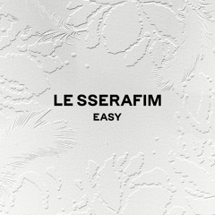 [Full album] EASY — LE SSERAFIM (르세라핌)