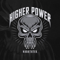 HIGHER POWER - NADATATEK [Hardcore Tekno] --FreeDL--