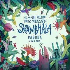 Case of the Mondays - Pagoda Stage Shambhala 2023 Mix