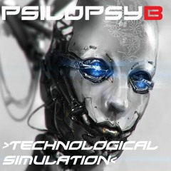 Psilopsyb - "Technological Simulation" (PsyBreaks Mix)- [NEW SINGLE OUT NOW!]
