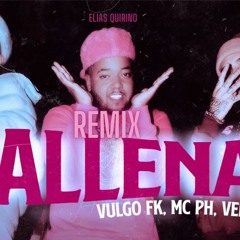 Vulgo FK, MC PH, Veigh - Ballena (Remix Elias Quirino)