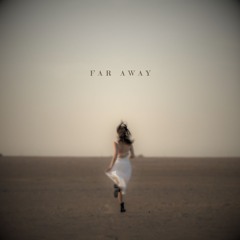Far Away...