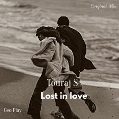 Touraj S -  Lost In Love (Original Mix)
