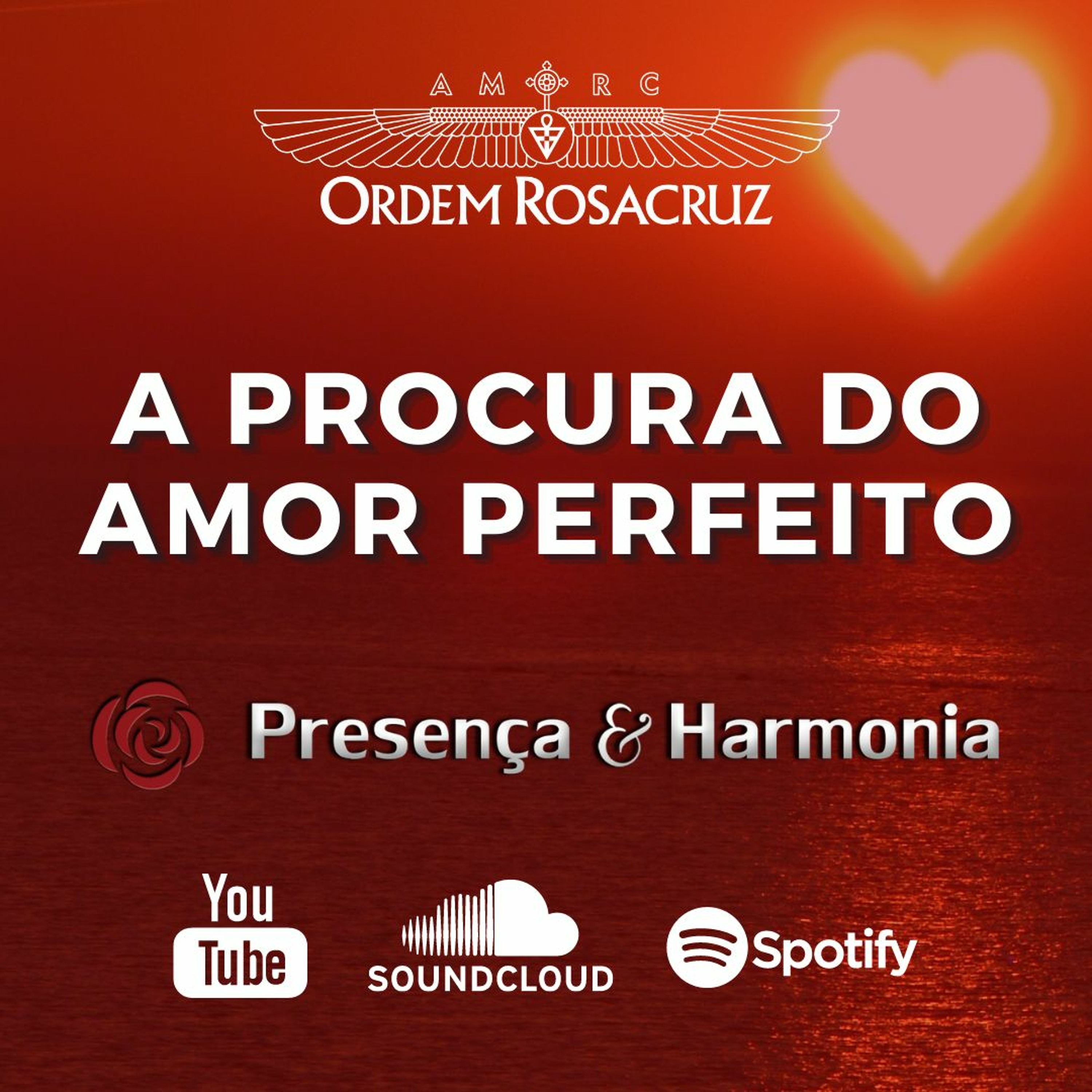 A procura do amor perfeito - Programa Presença e Harmonia episode artwork
