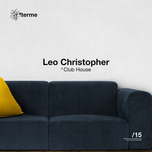 Leo Christopher - Club House (Original Mix)