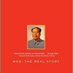 Get EPUB KINDLE PDF EBOOK Mao: The Real Story by Alexander V. Pantsov,Steven I. Levin