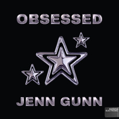 Jenn Gunn - Obsessed