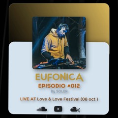 EUFONICA Episodio 012 - By SOLER