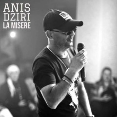 Anis Dziri-La misère ❤️