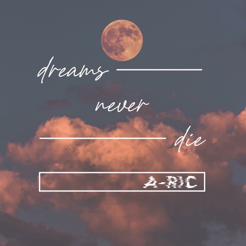 Dreams Never Die