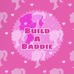 Build a baddie!