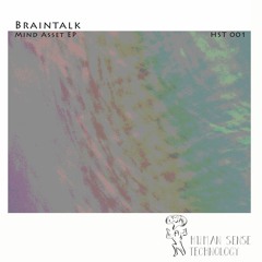 Braintalk - Mind Asset EP - HST001