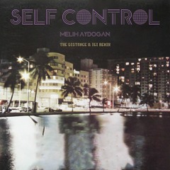 Melih Aydogan - Self Control (The Distance & Igi Remix)
