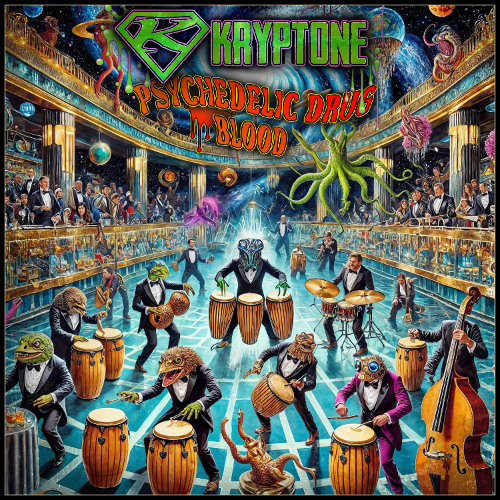 Kryptone - Psychadelic drug blood