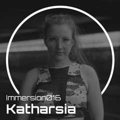 Immersion016 - Katharsia