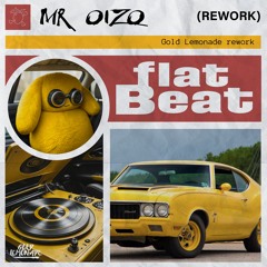 Mr Oizo - Flatbeat (Gold Lemonade Rework )