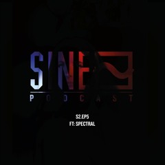 SINE Podcast S2.EP5 (ft. Spectral)