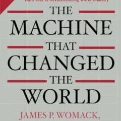 PDF/READ❤️ The Machine That Changed the World: The Story of Lean Production-- Toyota's Secret Weap