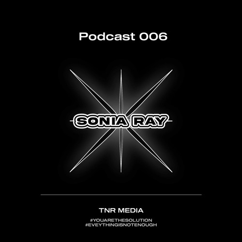 Podcast 006 / Sonia Ray