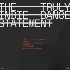 THE TRULY INDIE DANCE STATEMENT - ALVZ Slct’s 0002