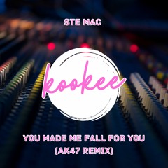 Ste Mac - You Made Me Fall For You (AK47 Remix) [Radio Edit]