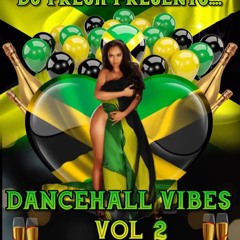 Dancehall Vibes Vol 2