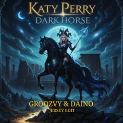 Dark Horse (Groozvy & Daino Jersey Edit) *PREVIEW*