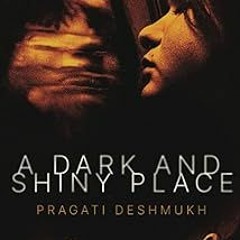 ✔PDF/✔READ A Dark and Shiny Place