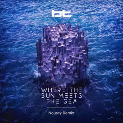 Where the Sun Meets the Sea (Nourey Remix)