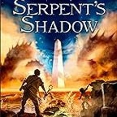 Get FREE B.o.o.k The Serpent's Shadow (The Kane Chronicles Book 3)